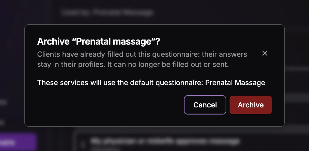The confirmation to archive a questionnaire clients already answered, naming the services that will use the default questionnaire instead.